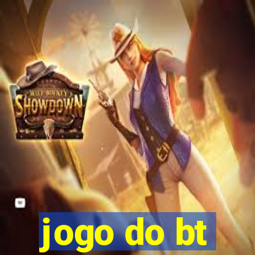 jogo do bt